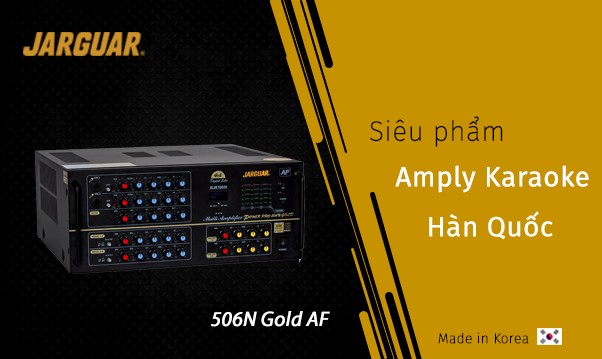 âm ly jaruguar 506 hàng nhập khẩu