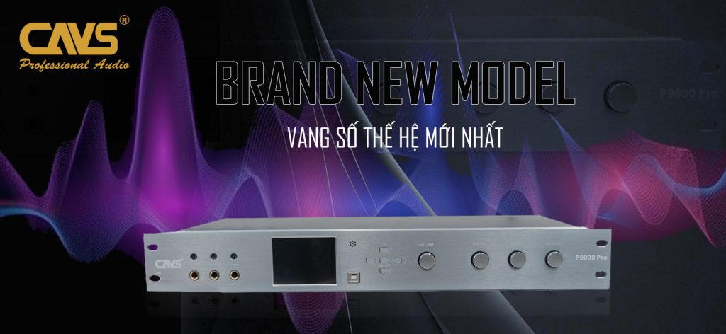 Vang số CAVS P9000 Pro